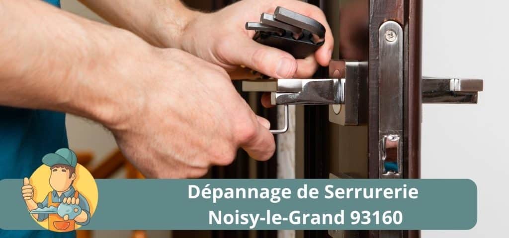 Dépannage de Serrurerie Noisy-le-Grand 93160